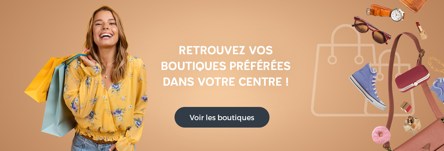 Retrouvez toutes vos boutiques préférées dans votre centre commercial Auchan